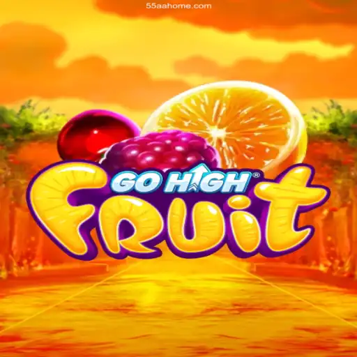 Discover the Exciting World of GoHighFruit: A Thrilling Journey with 55AA